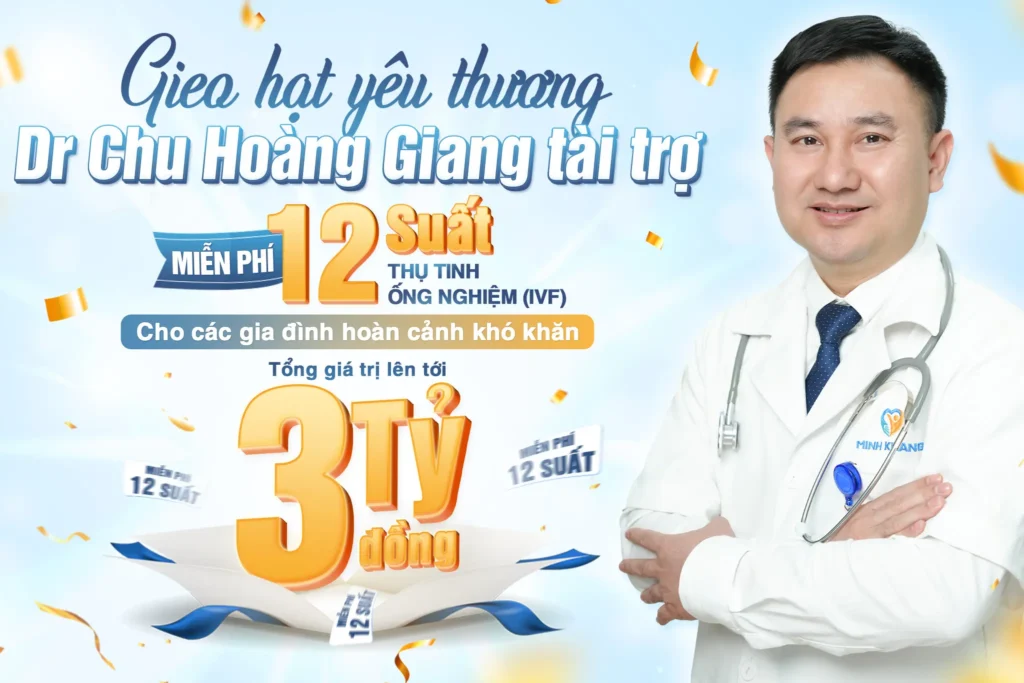 GIEO HẠT YÊU THƯƠNG MIỄN PHÍ 12 SUẤT THỤ TINH TRONG ỐNG NGHIỆM IVF