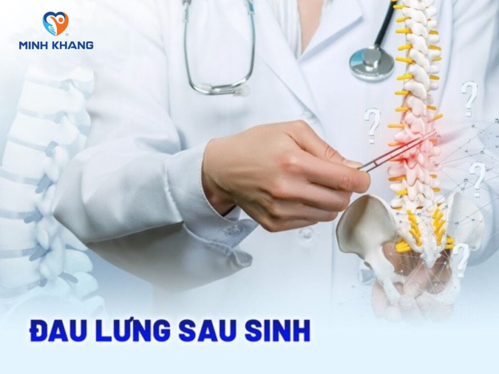 Đau lưng sau sinh: Nguyên nhân, triệu chứng và cách khắc phục