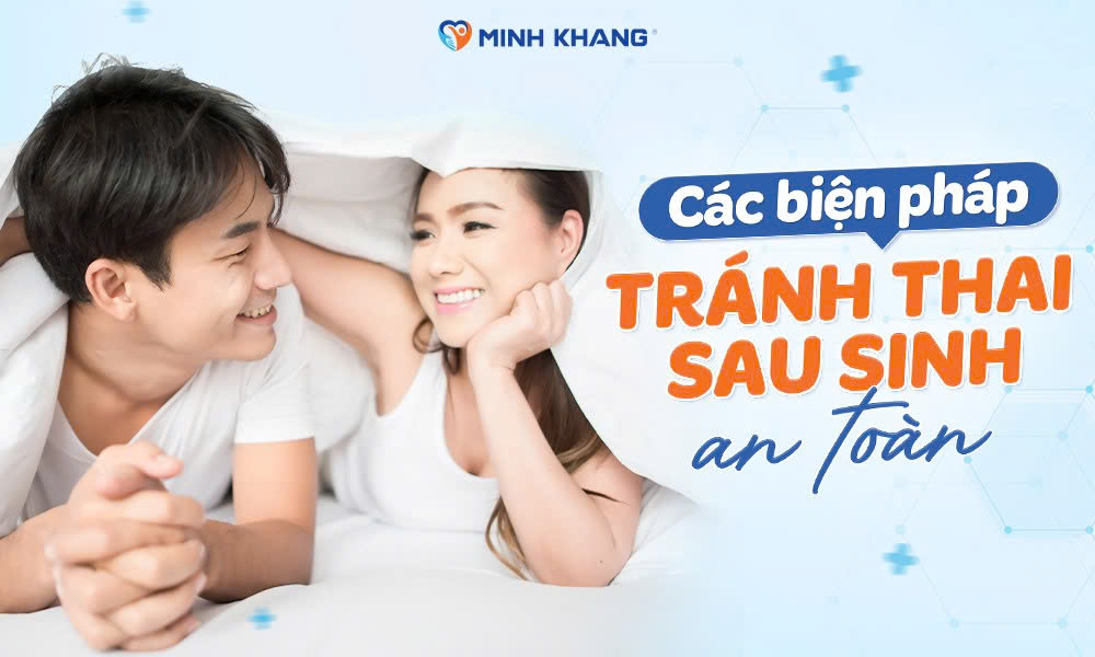 Các biện pháp tránh thai sau sinh an toàn