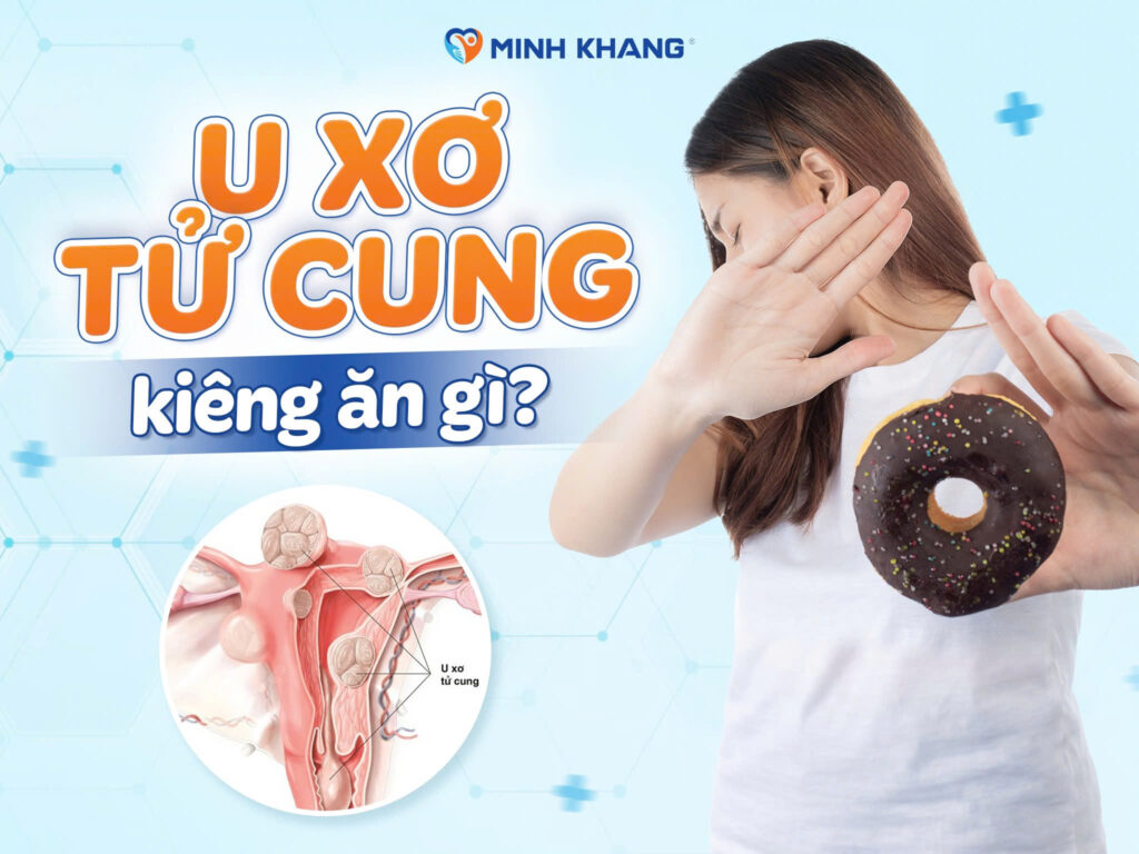 U xơ tử cung kiêng ăn gì?